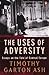 The Uses of Adversity: Essays on the Fate of Central Europe