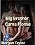 Big Brother Cums Home