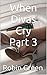 When Divas Cry Part 3: 2nd Edition (Ordinary Guy Book 9)