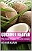 COCONUT HEAVEN: The most delicious coconut recipes (coconut recipes)