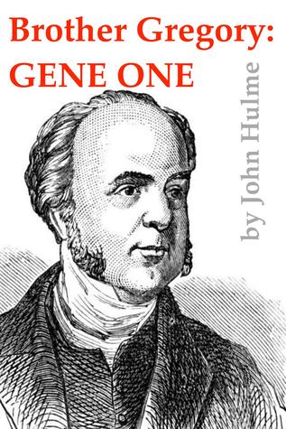 Brother Gregory: Gene One (Mendel Book 1)
