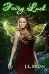 Fairy Luck by J.L. Bryan