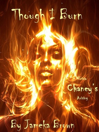 Though I Burn: Trivia Chaney's Arising (ebook)
