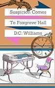 Suspicion Comes to Foxgrove Hall