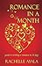 Romance In A Month: Guide to Writing a Romance in 30 Days (A Romance In A Month How-To Book)