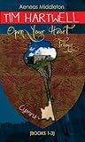 Tim Hartwell: Open Your Heart Trilogy