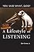 You Said What, God? A Lifestyle of Listening by Don Grove Jr.