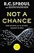 Not a Chance: God, Science,...