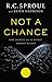 Not a Chance: God, Science, and the Revolt against Reason