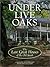 Under Live Oaks: The Last G...