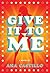 Give It To Me