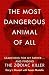 The Most Dangerous Animal of All