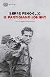 Il partigiano Johnny by Beppe Fenoglio