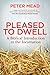 Pleased to Dwell: A Biblica...