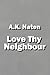 Love Thy Neighbour