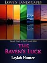 The Raven's Luck by Laylah Hunter