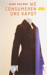 We consumeren ons kapot (Paperback)