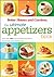 The Ultimate Appetizers Book: More Than 450 No-Fuss Nibbles and Drinks Plus Simple Party Planning Tips