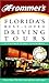 Frommer's Florida's Best-Loved Driving Tours