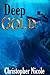Deep Gold by Christopher Nicole