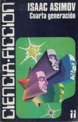 Cuarta generación y otros cuentos (Caralt ciencia ficción #11)