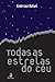 Todas as Estrelas do Céu (Portuguese Edition)