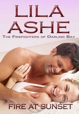 Fire at Sunset (The Firefighters of Darling Bay, #4)