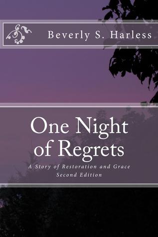 One Night of Regrets: A Story of Restoration and Grace