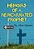 Memoirs of a Reincarnated Prophet