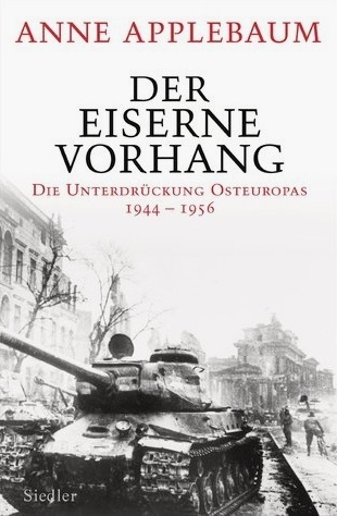 Der Eiserne Vorhang: die Unterdrückung Osteuropas, 1944-1956