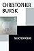 Christopher Bursk: Selected Poems