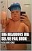 THE HILARIOUS BIG SELFIE FAIL BOOK