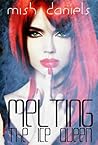 Melting the Ice Queen by Mish Daniels