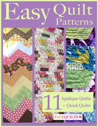 Easy Quilt Patterns: 11 Applique Quilt Patterns + Quick Quilts (Kindle Edition)