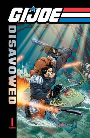 G.I. Joe: Disavowed, Volume 1 (Paperback)