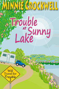 Trouble at Sunny Lake (Will Travel For Trouble #2)
