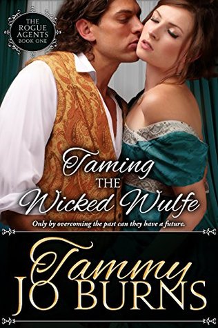Taming the Wicked Wulfe (The Rogue Agents Trilogy #1)