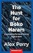 The Hunt for Boko Haram: In...