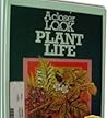 Plant Life (A Closer Look at) Plant Life (A Closer Look at)