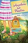 Anywhere but Paradise by Anne Bustard