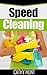 Speed Cleaning: The complet...