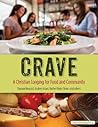 Crave: A Christian Longing for Food and Community