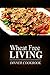 Wheat Free Living - Dinner Cookbook: Wheat free living on the wheat free diet
