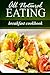 All Natural Eating - Breakfast Cookbook: All natural, Raw, Diabetic Friendly, Low Carb and Sugar Free Nutrition