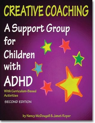 Creative Coaching: A Support Group for Children with ADHD (Perfect Paperback)
