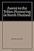 Ascent to the Tribes: Pioneering in North Thailand