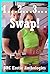 1...2...3...Swap! Five Wife Swap Erotica Stories Stories