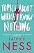 Topics About Which I Know Nothing