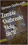 Zombie Outbreak: Holy Sh*t!
