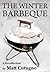 The Winter Barbeque by Matt Cutugno